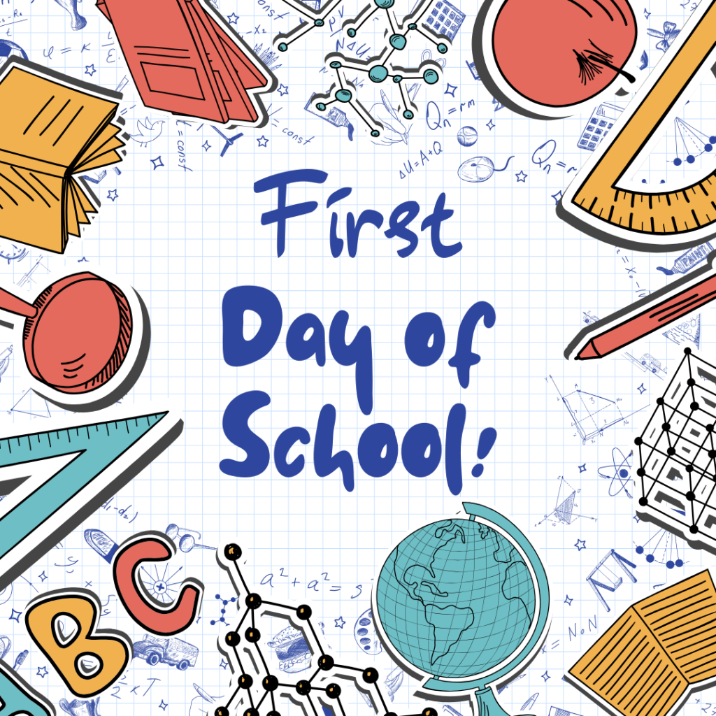 First Day of School Year 2025-2026